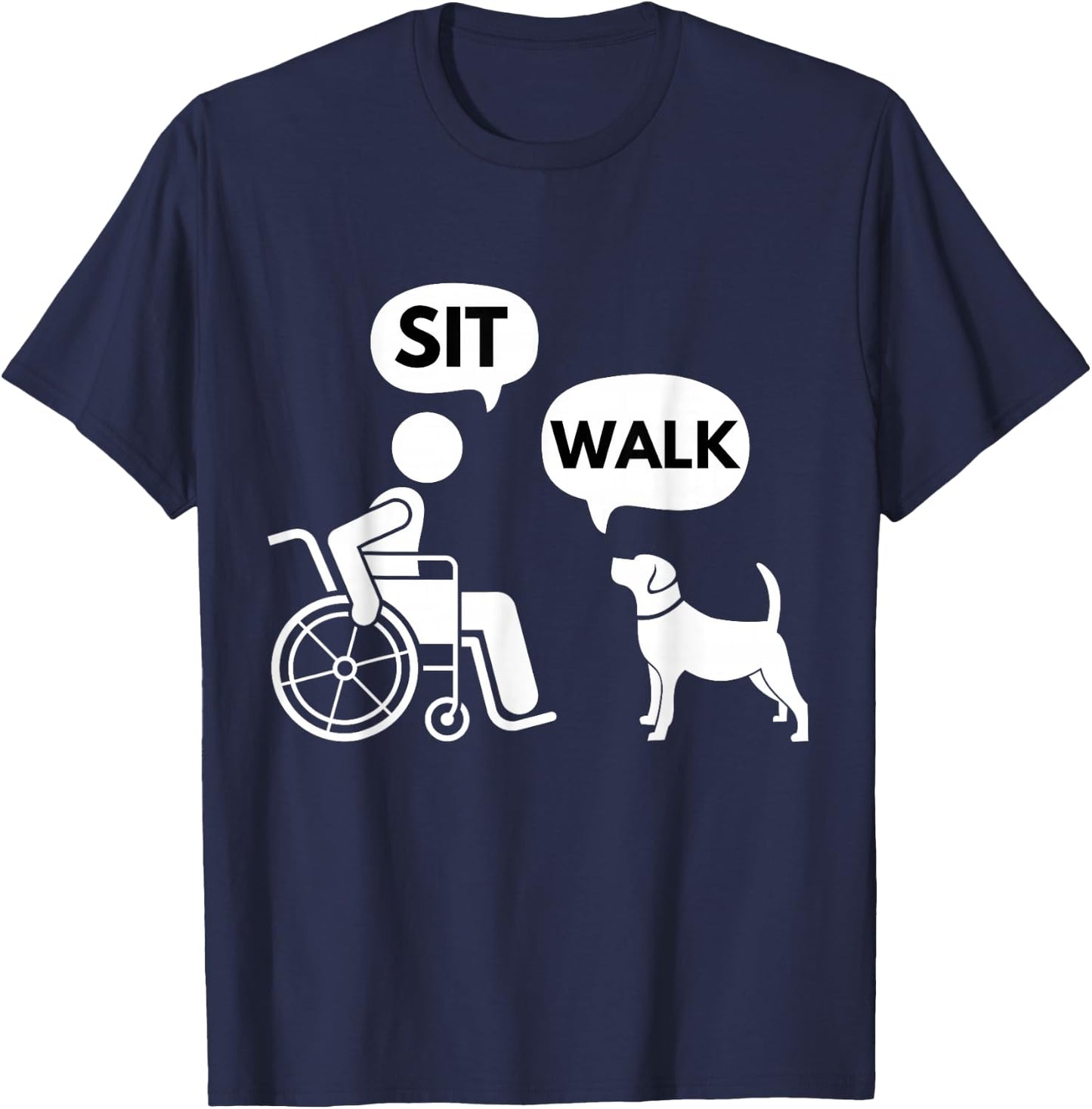 Sit Walk - Funny Disabled Wheelchair User & Pet Dog T-Shirt - T-Shirt | Navy