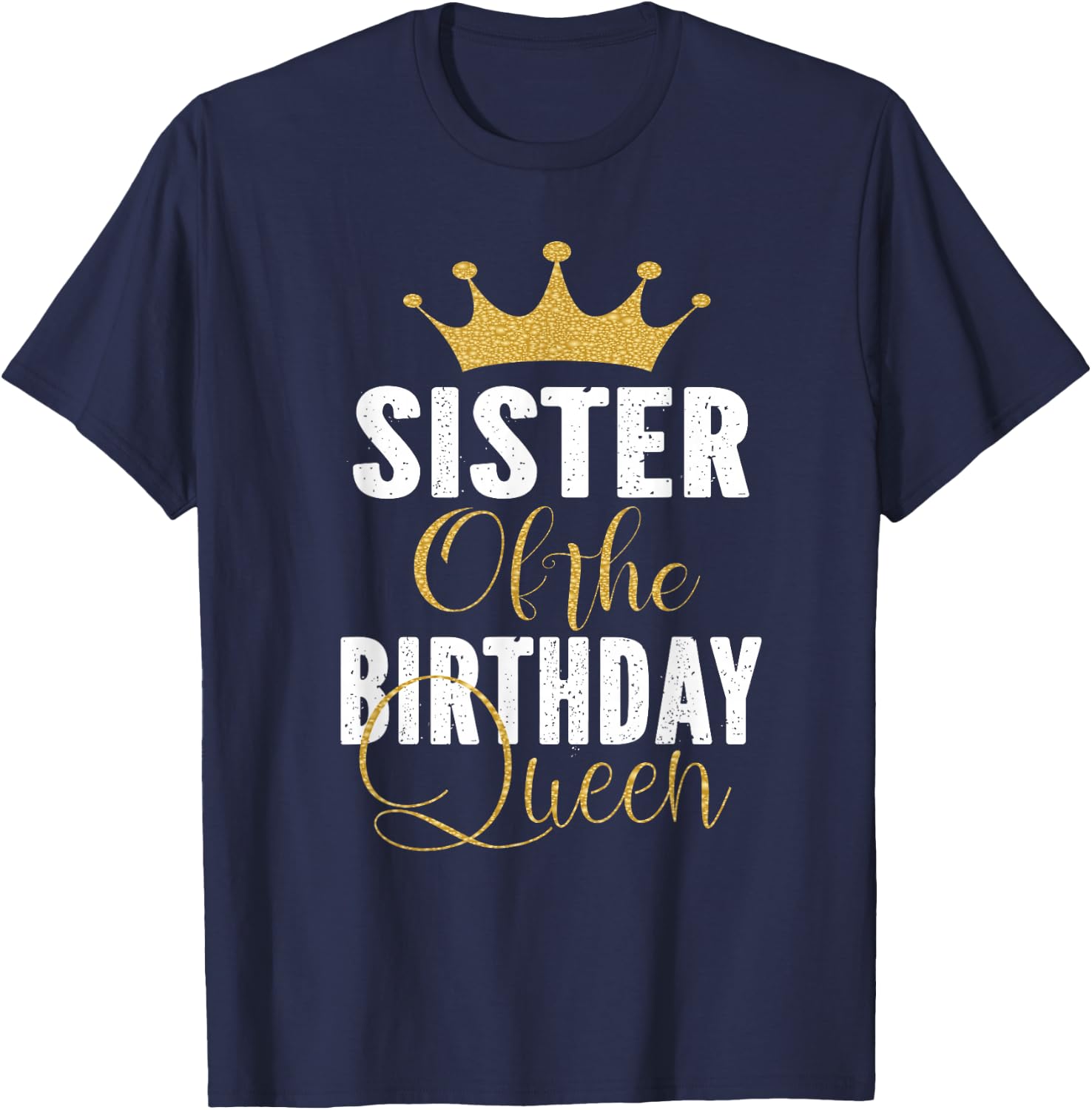 Sister of The Birthday Queen Girls Bday Party Gift T-Shirt - T-Shirt | Navy