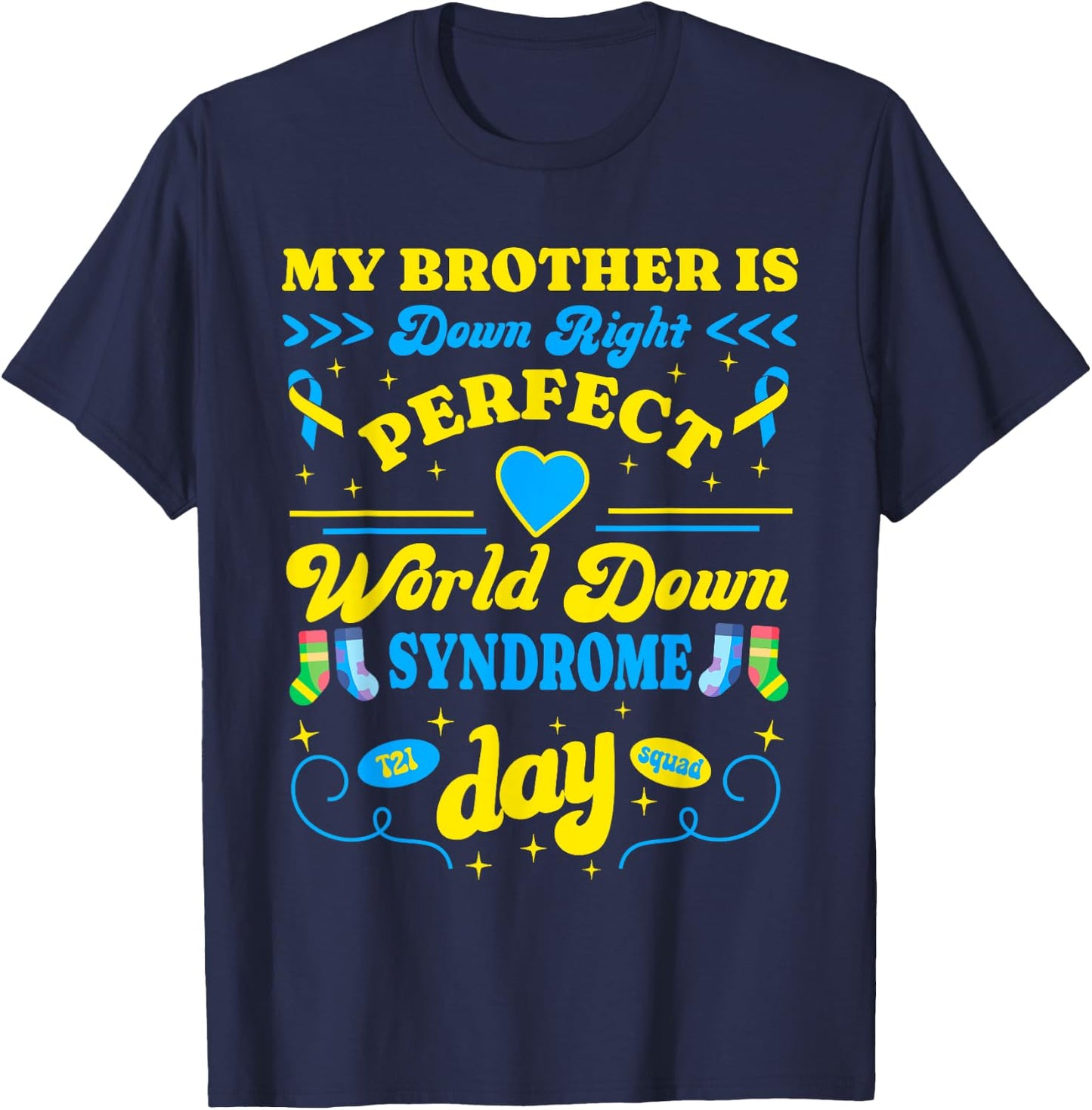 Brother Down Right Perfect World Down Syndrome Day 2024 Cute T-Shirt - T-Shirt | Navy