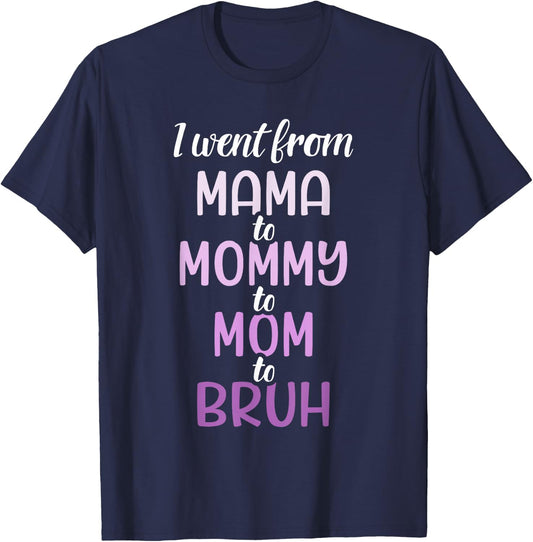 Mama mommy mom to bruh for mothers day birthday christmas T-Shirt - T-Shirt | Navy