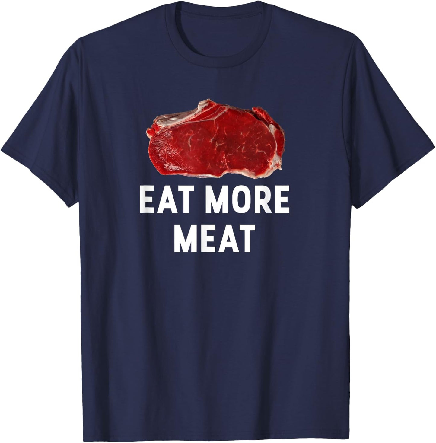 Essen Sie mehr Fleisch! Funny Steak Love Gift T-Shirt - T-Shirt | Navy