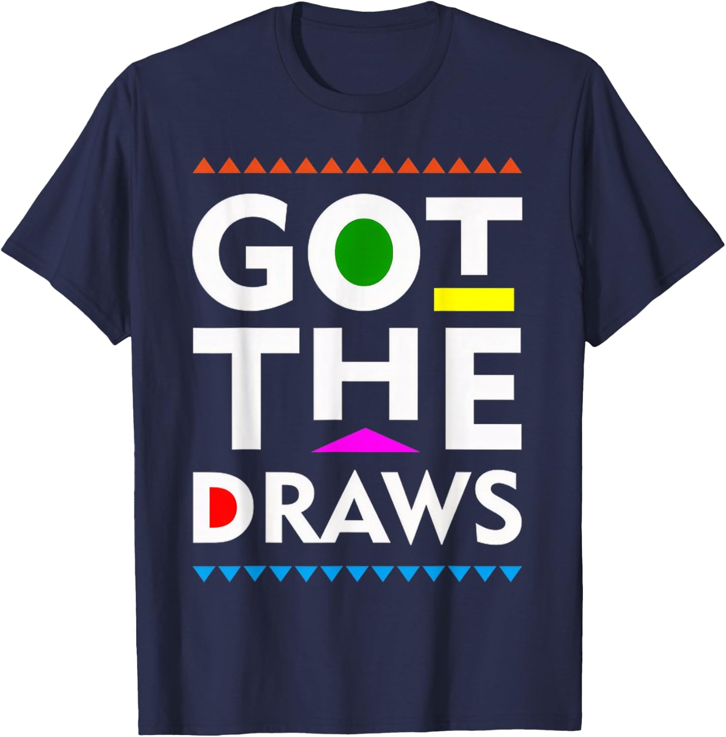 Got The Draws Funny Martin T-Shirt - T-Shirt | Navy