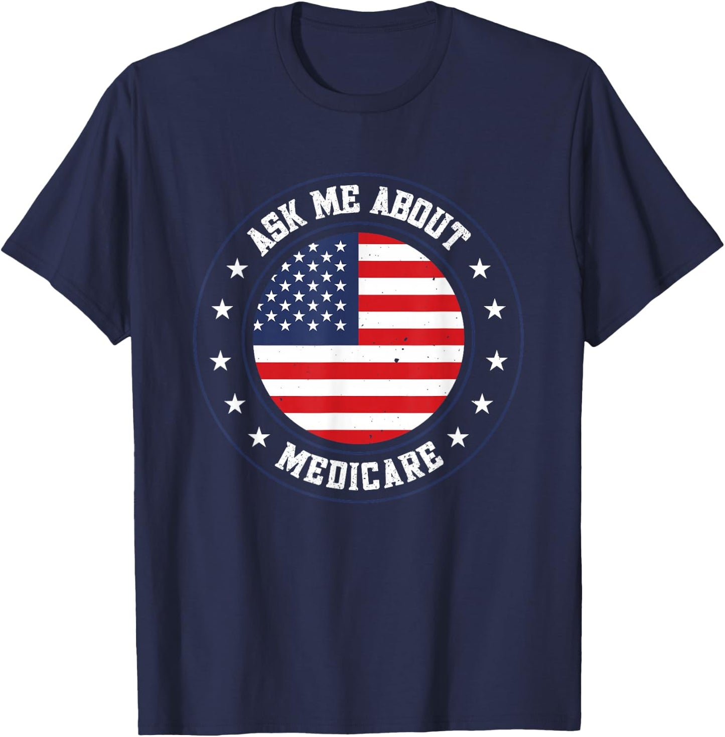 Ask Me About Medicare T-Shirt - T-Shirt | Navy