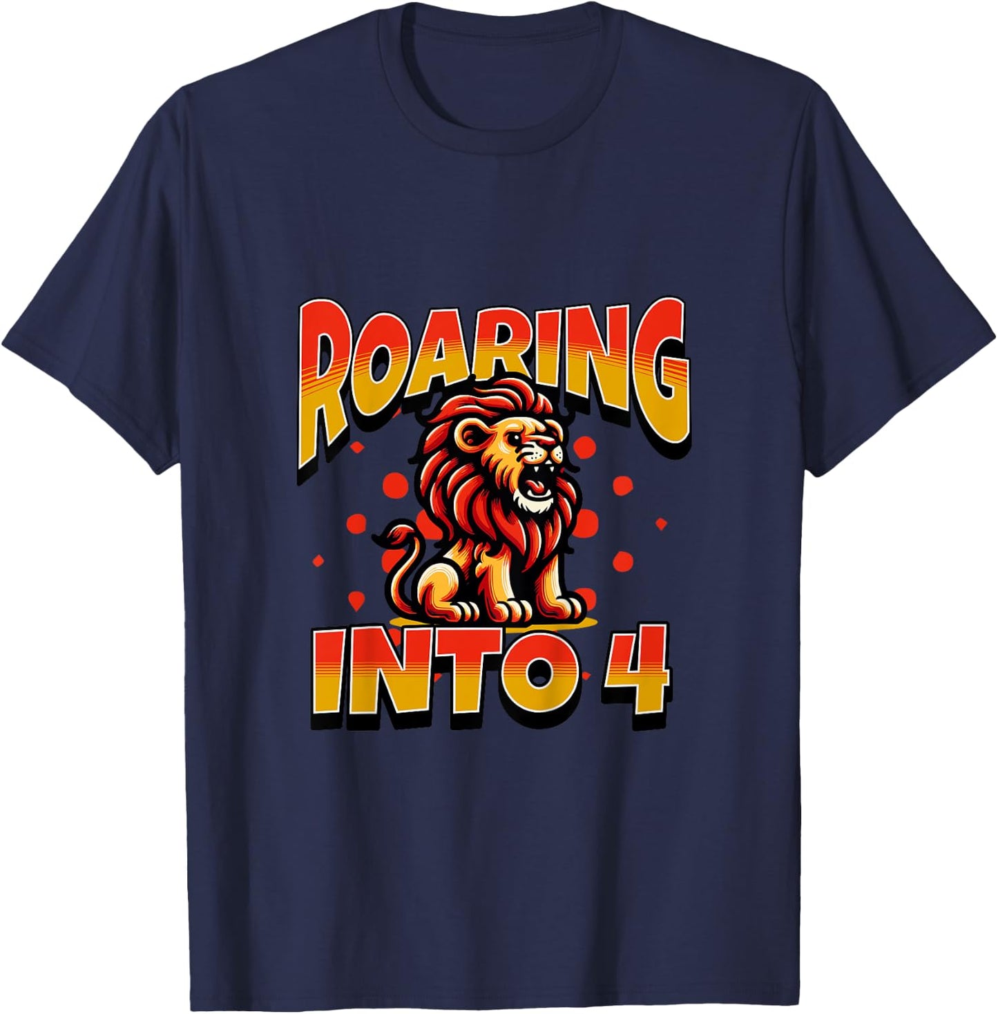 Kids Lion Mane Roaring Into 4 Year Old 4th Birthday Boy Girl T-Shirt - T-Shirt | Navy