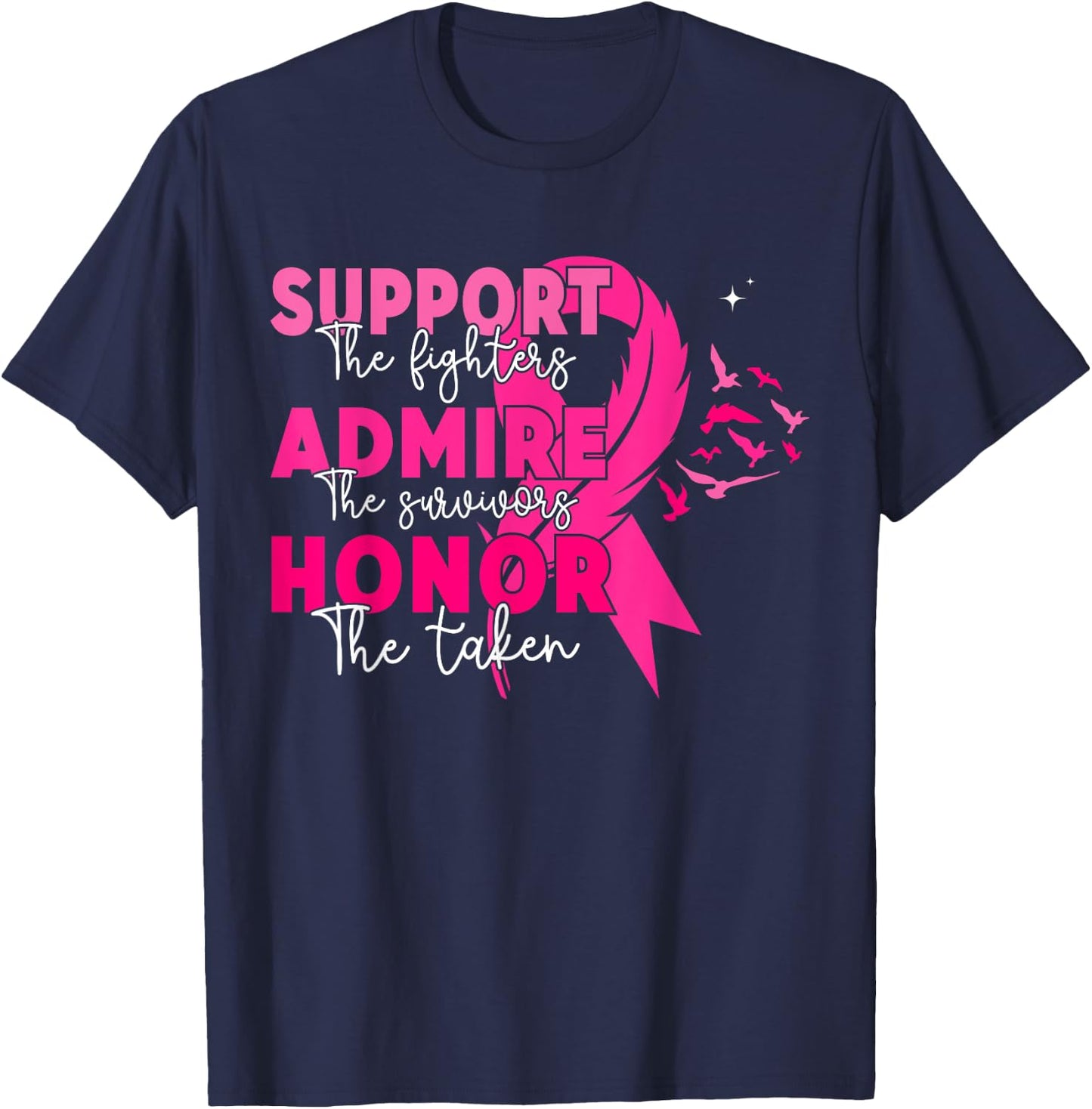 Breast Cancer Support Admire Honor Breast Cancer Awareness T-Shirt - T-Shirt | Navy
