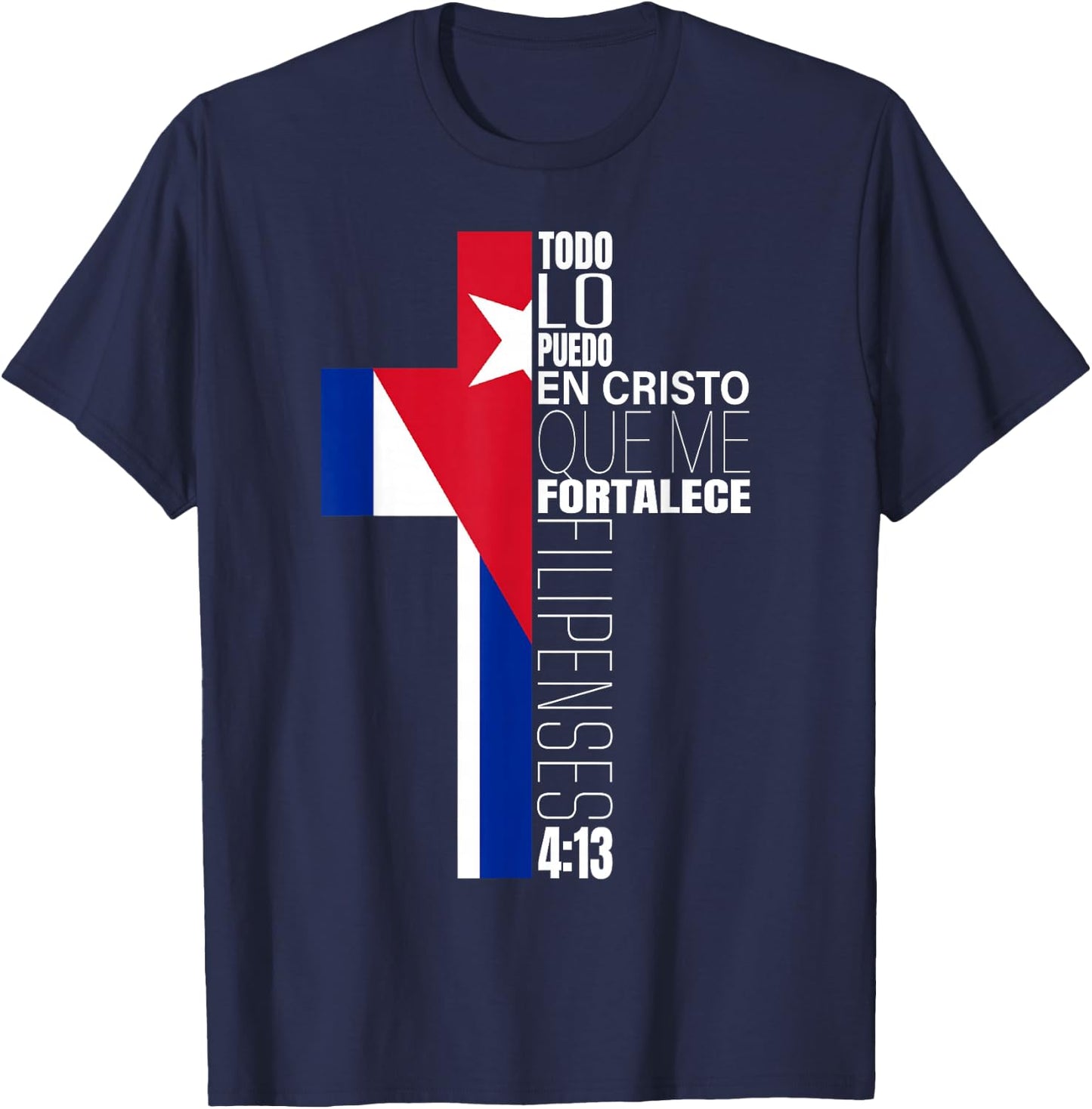 Christian Spanish Filipenses 4 13 Religious Verse Cuban Flag T-Shirt - T-Shirt | Navy