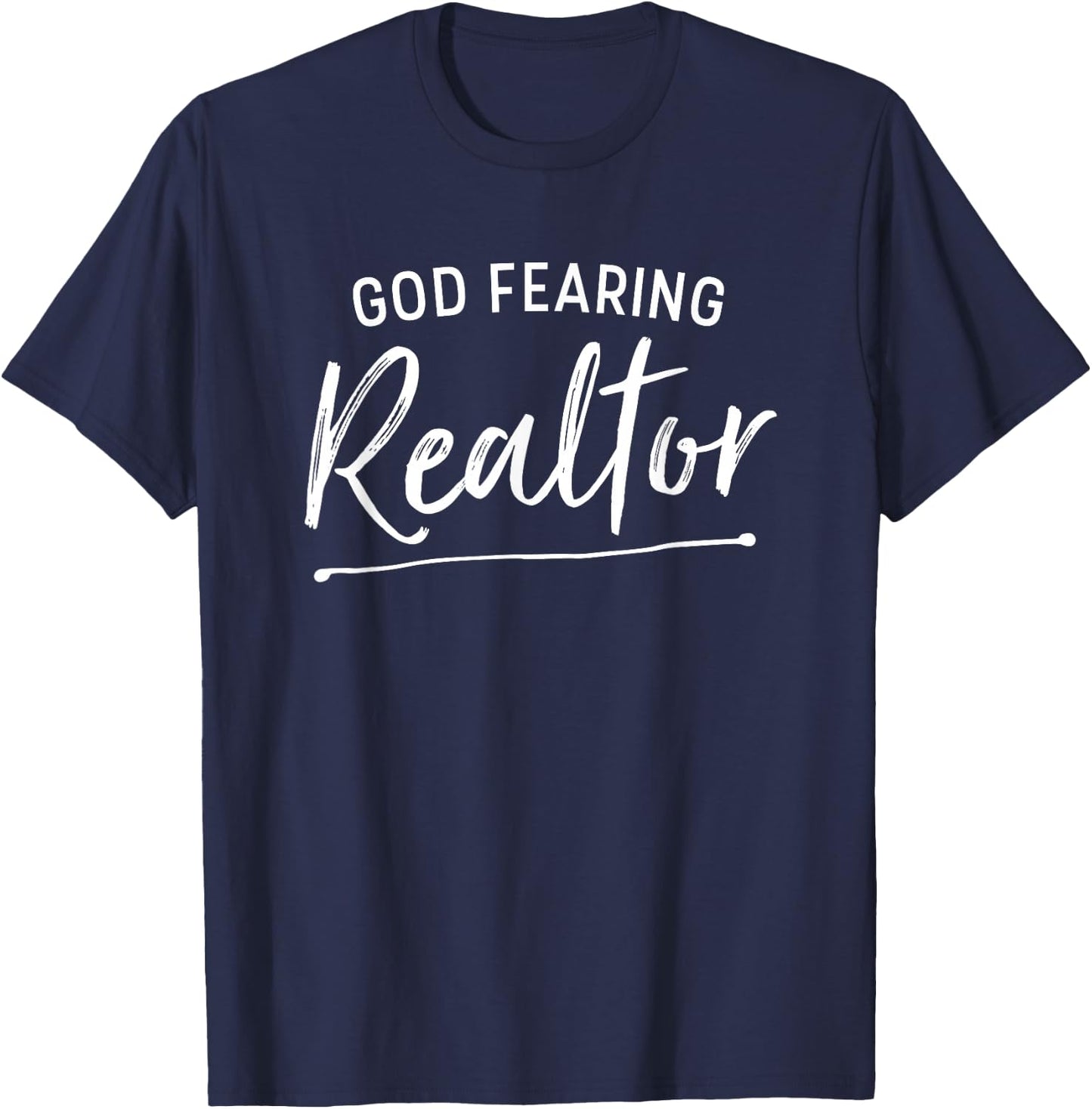 God Fearing Realtor Christian Real Estate T-Shirt - T-Shirt | Navy