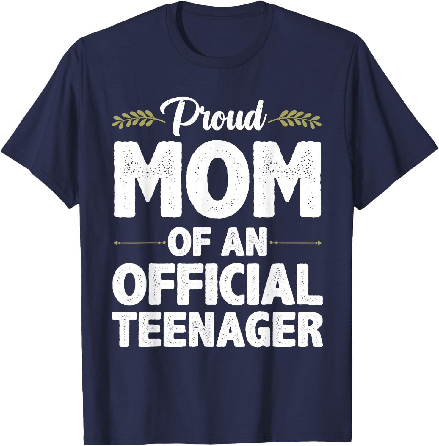 Official Teenager For Proud Mom Mother 13 Year Old B-Day T-Shirt - T-Shirt | Navy