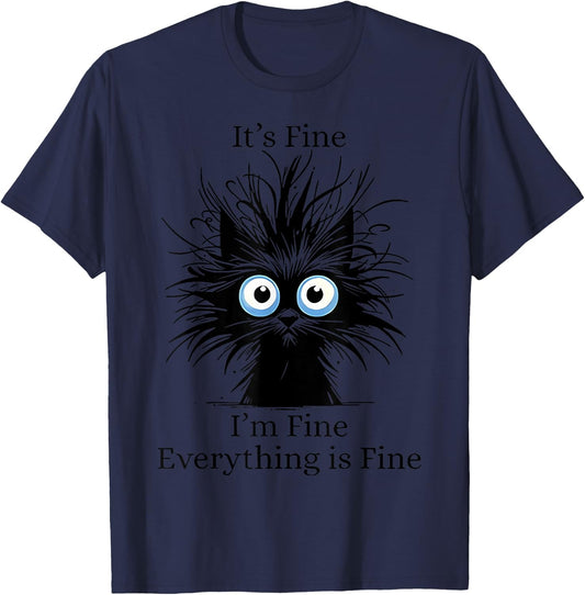 It's Fine I'm Fine Everything Is Fine Black Cat Kitty Lover Men Women T-Shirt - T-Shirt | Navy