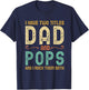 I Have 2 Two Titles Dad And Pops And I Rock Them Both T-Shirt - T-Shirt | Navy