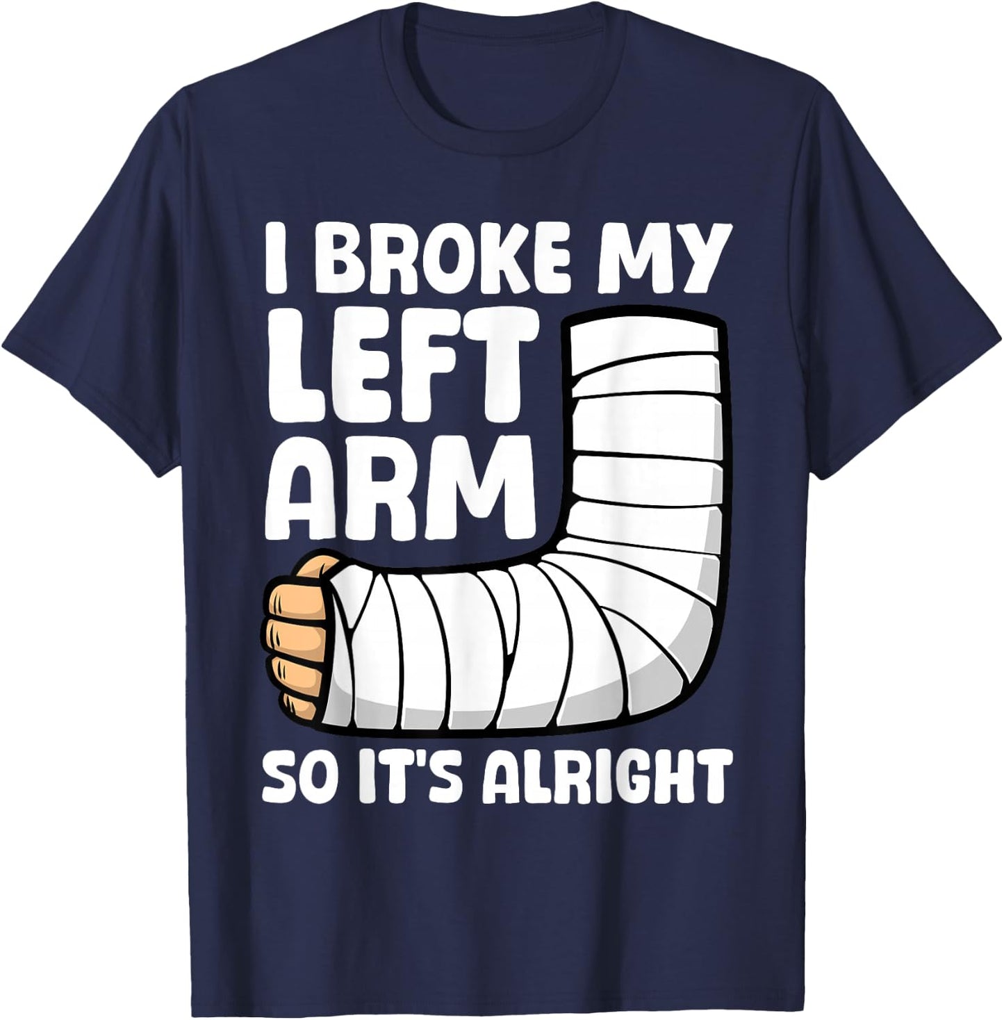 Broken Arm Art Women Left Hand Broken Arm Recovery T-Shirt - T-Shirt | Navy