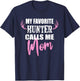 My Favorite Hunter Calls Me Mom Deer Hunting Gift Mother T-Shirt - T-Shirt | Navy