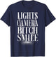 Lights Camera Bitch Smile T-Shirt - T-Shirt | Navy