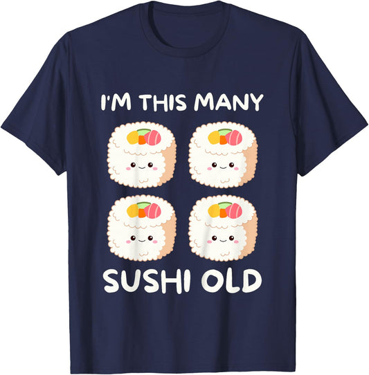 I'm This Many Sushi Old, Kawaii Sashimi 4th Birthday 4 Years T-Shirt - T-Shirt | Navy