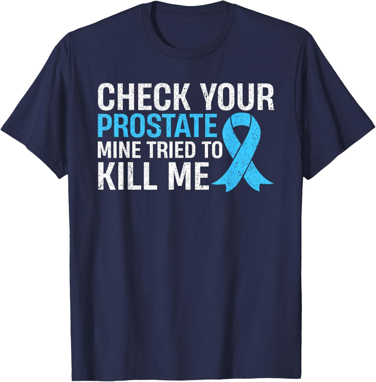 Prostate Cancer Free Awareness Month Survivor T-Shirt - T-Shirt | Navy