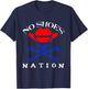 Funny Sayings Shoes,No Shoes No Nation Gifts T-Shirt - T-Shirt | Navy