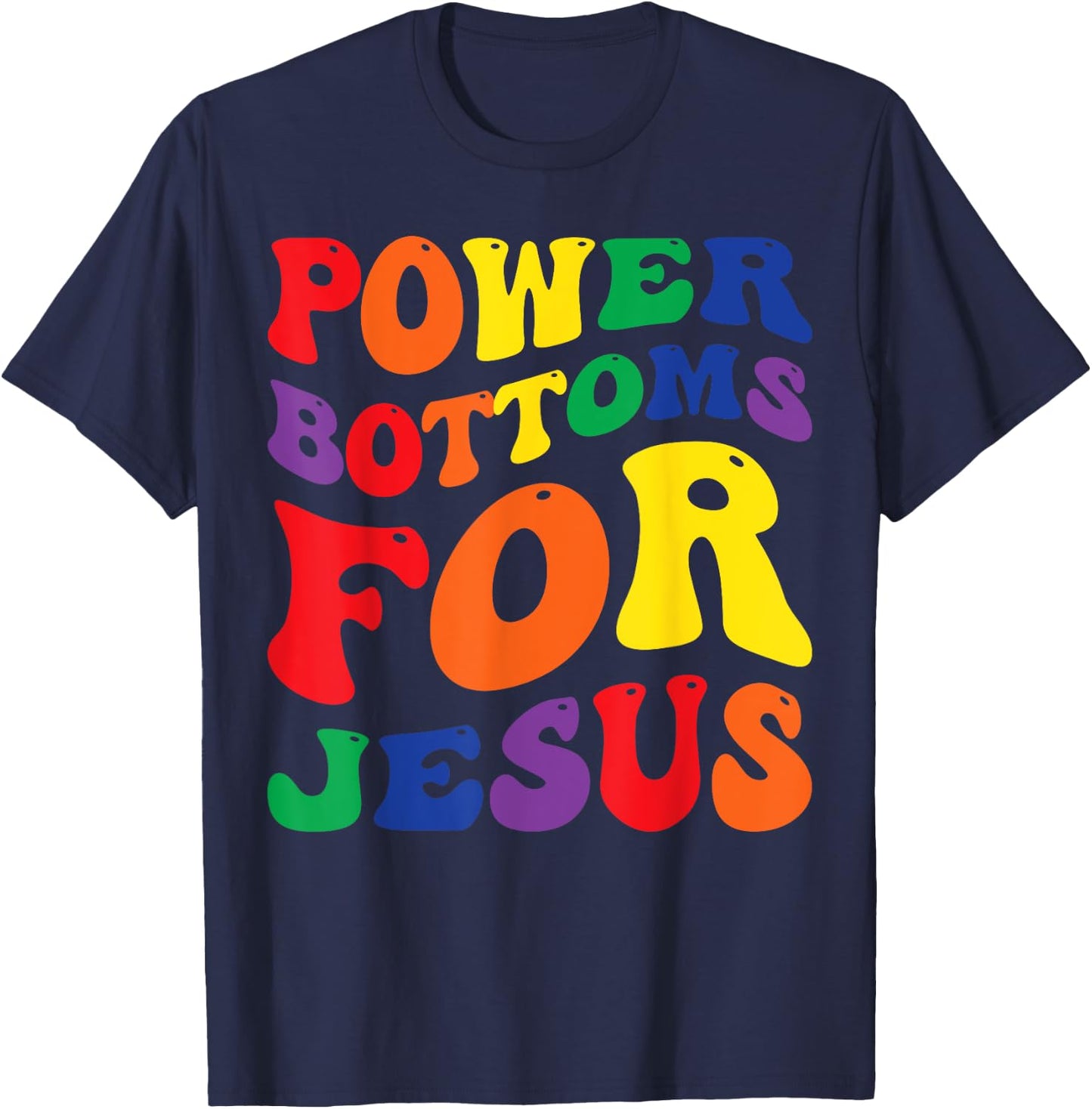 Gay Pride Rainbow Flag Christian Power Bottoms for Jesus T-Shirt - T-Shirt | Navy
