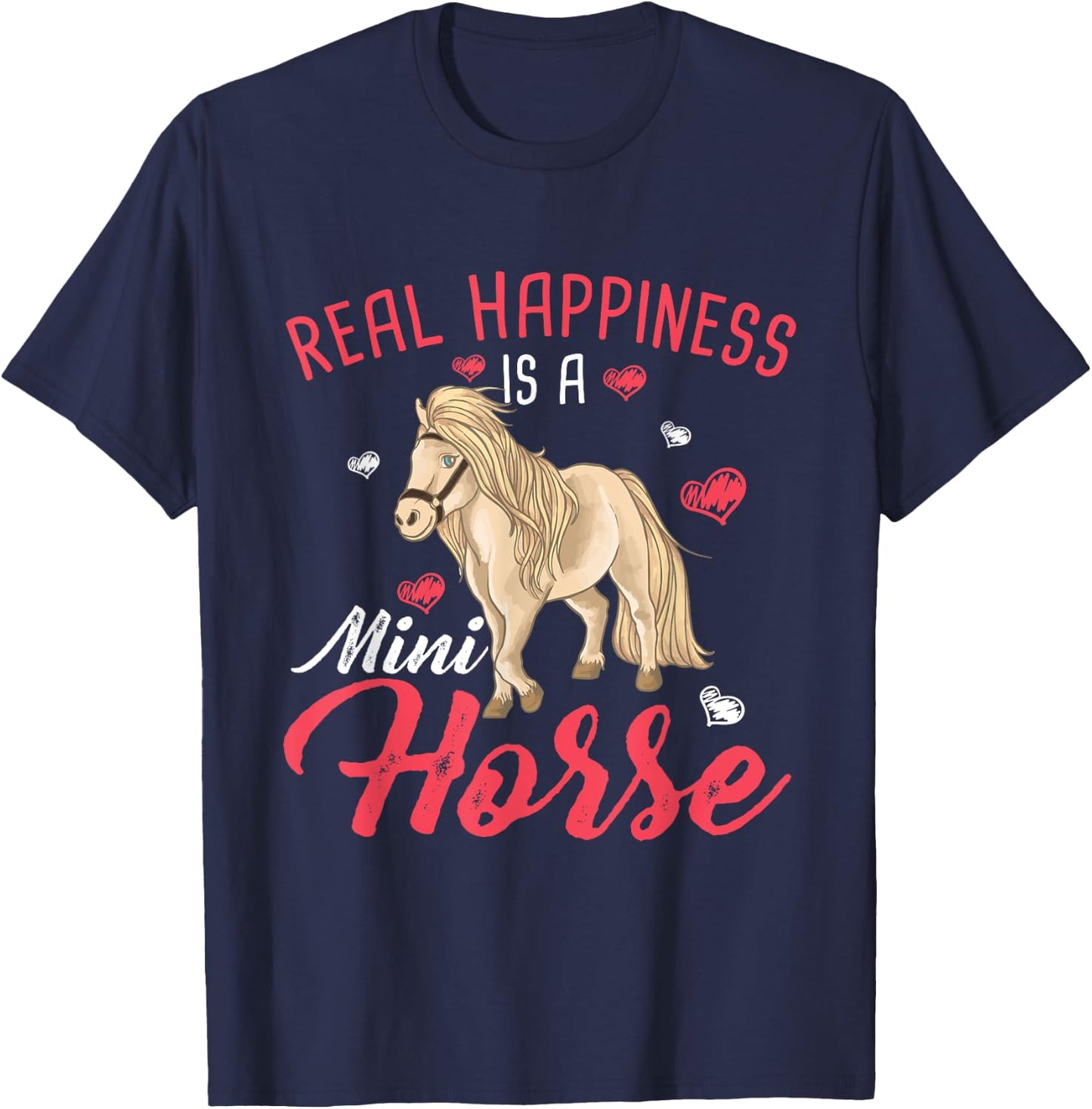 Real Happiness Is A Mini Horse Lover Equestrian Rider T-Shirt - T-Shirt | Navy