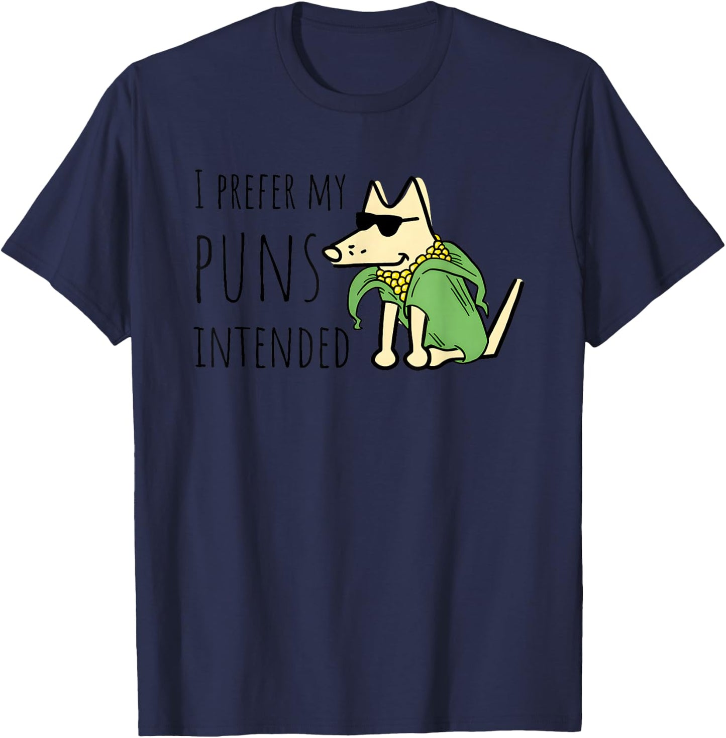 Dog I Prefer My Puns Intended Men Women T-Shirt - T-Shirt | Navy