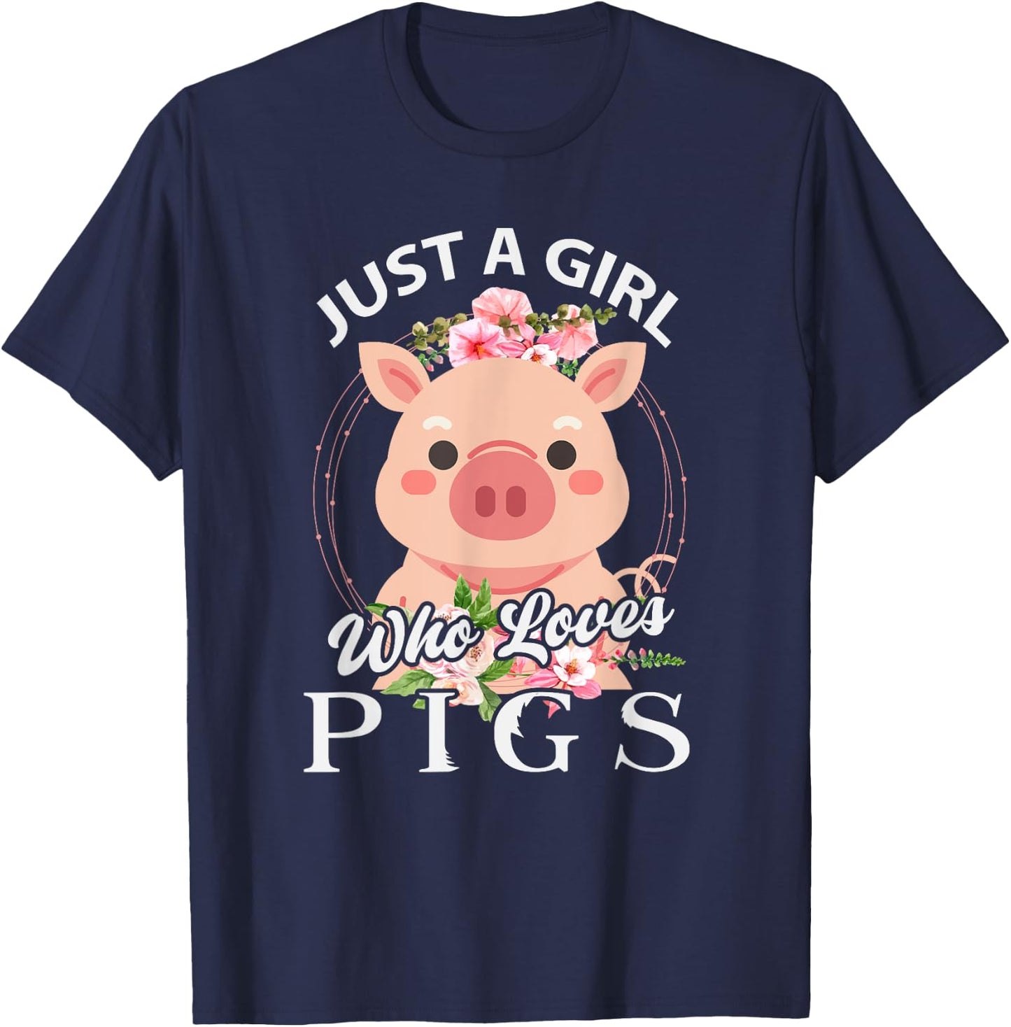 Just A Girl Who Loves Pigs T-Shirt - T-Shirt | Navy