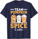 Pumpkin Spice Latte Fall Season Team Pumpkin Spice Latte T-Shirt - T-Shirt | Navy