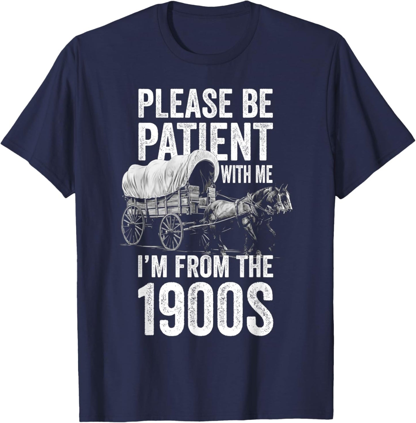 Please Be Patient With Me I'm From The 1900s, Middle Aged T-Shirt - T-Shirt | Navy