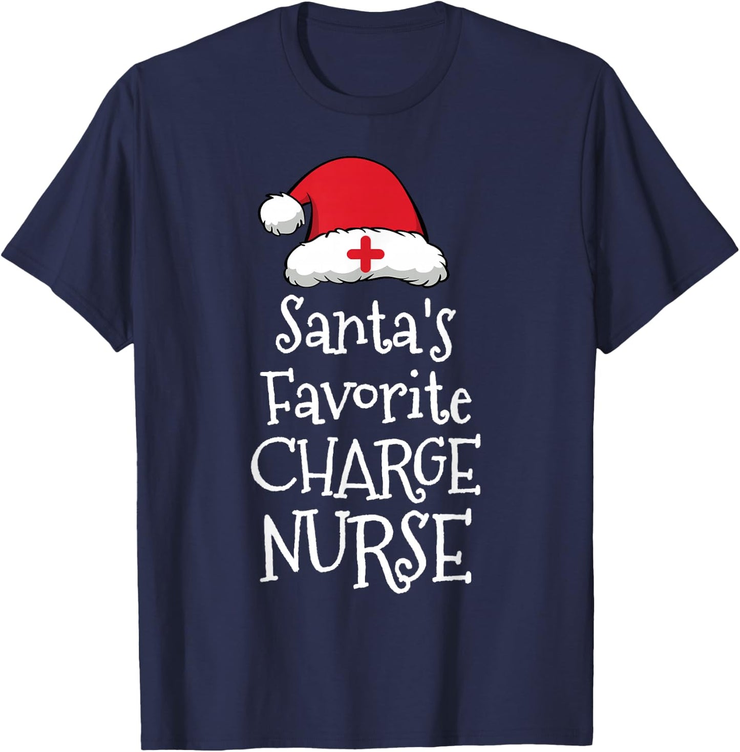 Santas Favorite Charge Nurse - Christmas Funny T-Shirt - T-Shirt | Navy