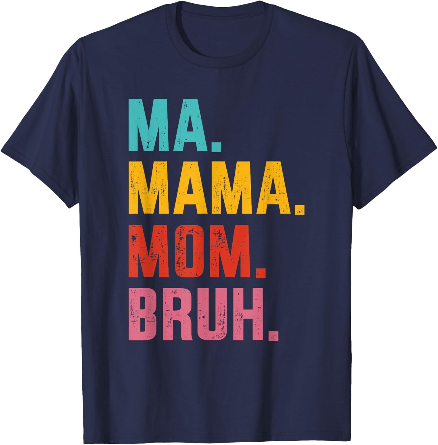 Ma mama mom bruh vintage for mothers day birthday christmas T-Shirt - T-Shirt | Navy