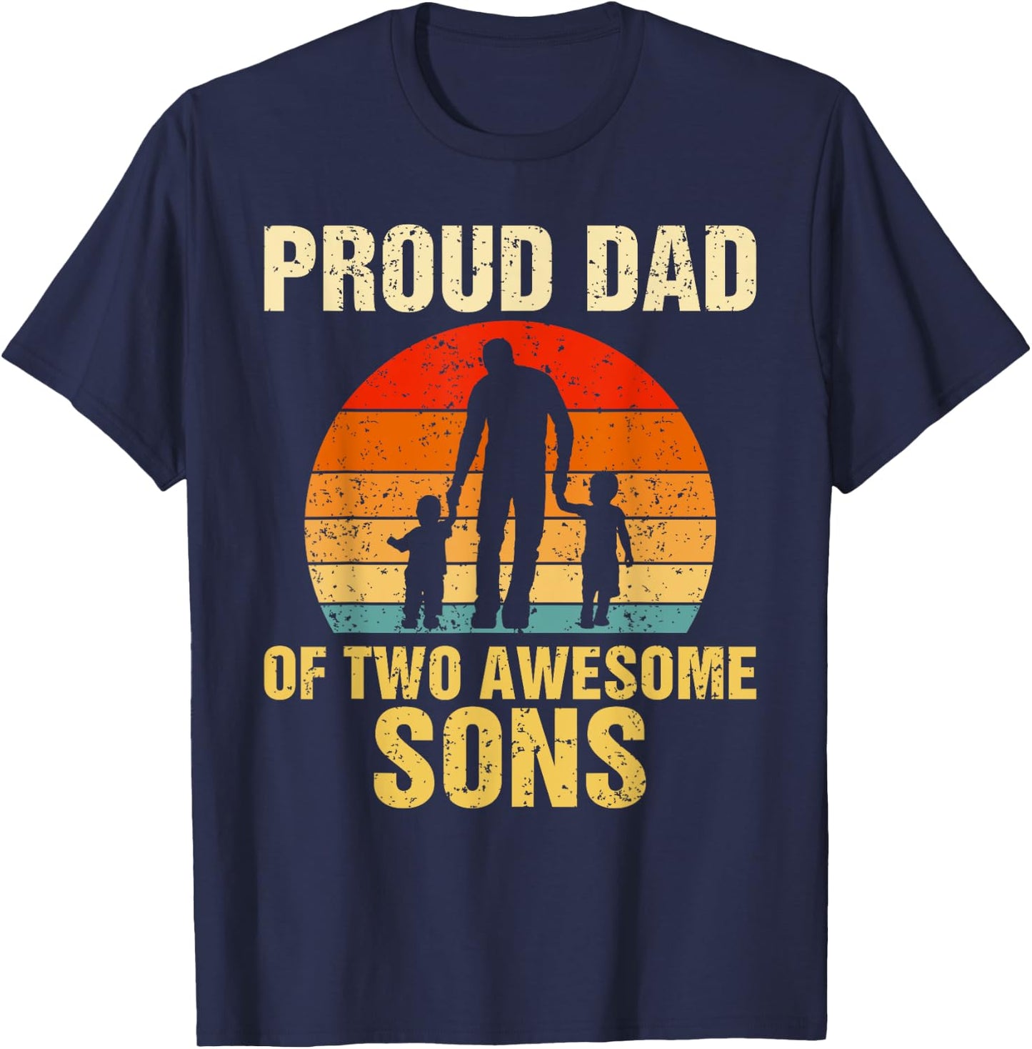 Proud Dad Of Two Awesome Sons Dad of 2 Two Boys Best Father T-Shirt - T-Shirt | Navy