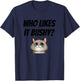 Women Who likes it bushy Inappropriate Adulte Funny Cat T-Shirt - T-Shirt | Navy