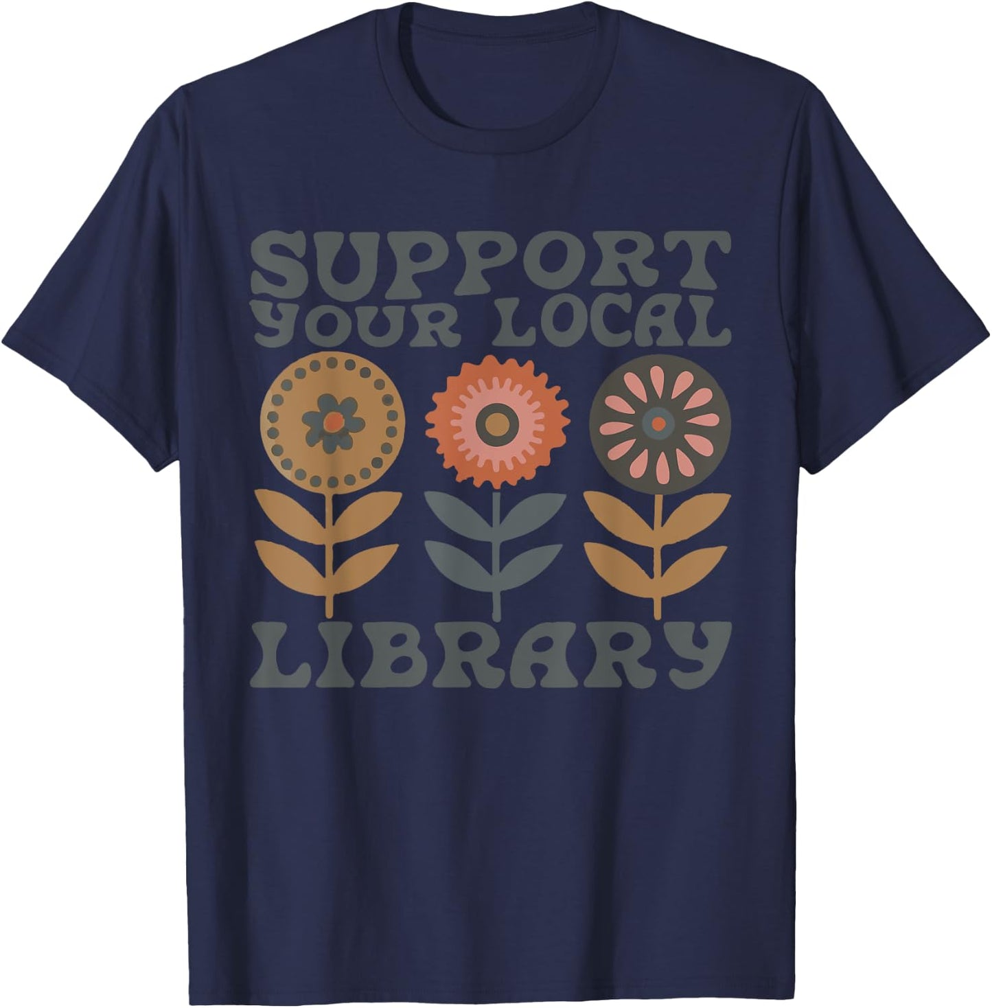 Groovy Support Your Local Library Book Reader Lover Bookworm T-Shirt - T-Shirt | Navy