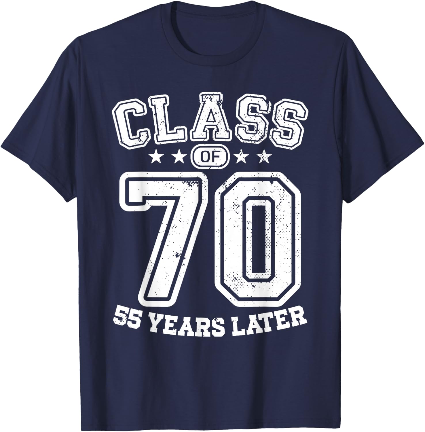 Class 70 55th High School Alumni 55 Yrs 2025 College Reunion T-Shirt - T-Shirt | Navy