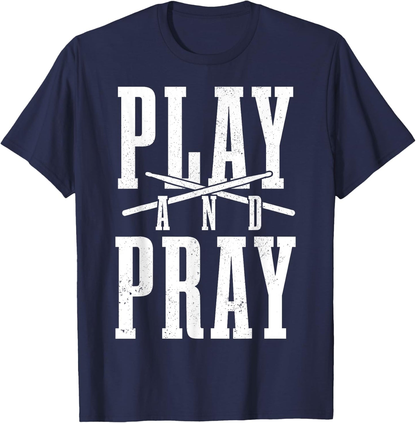 Christian Drummer Play & Pray Drumming Drums T-Shirt - T-Shirt | Navy