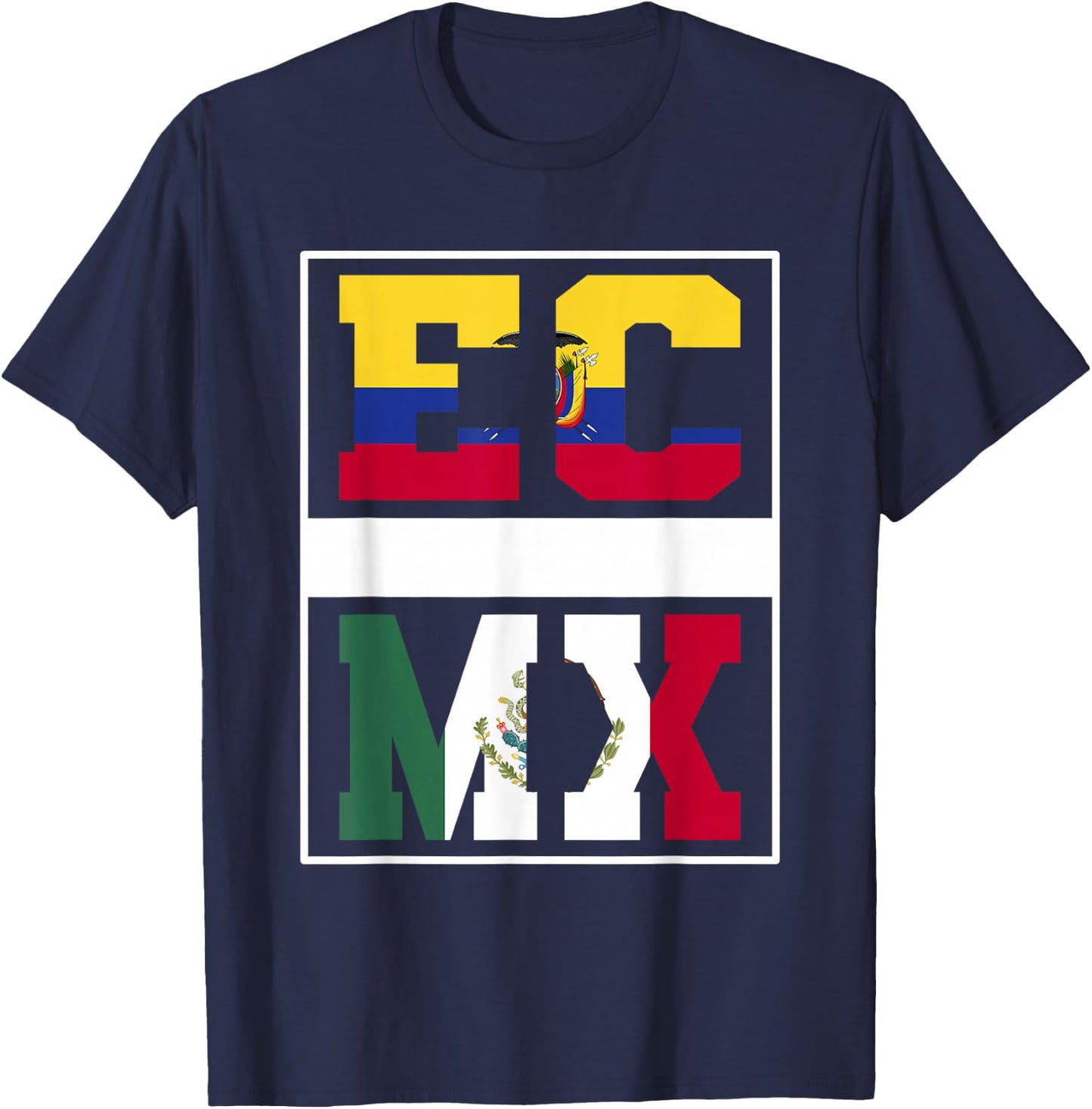 Half Ecuadorian half Mexican Mixed Heritage Ecuador Mexico T-Shirt - T-Shirt | Navy
