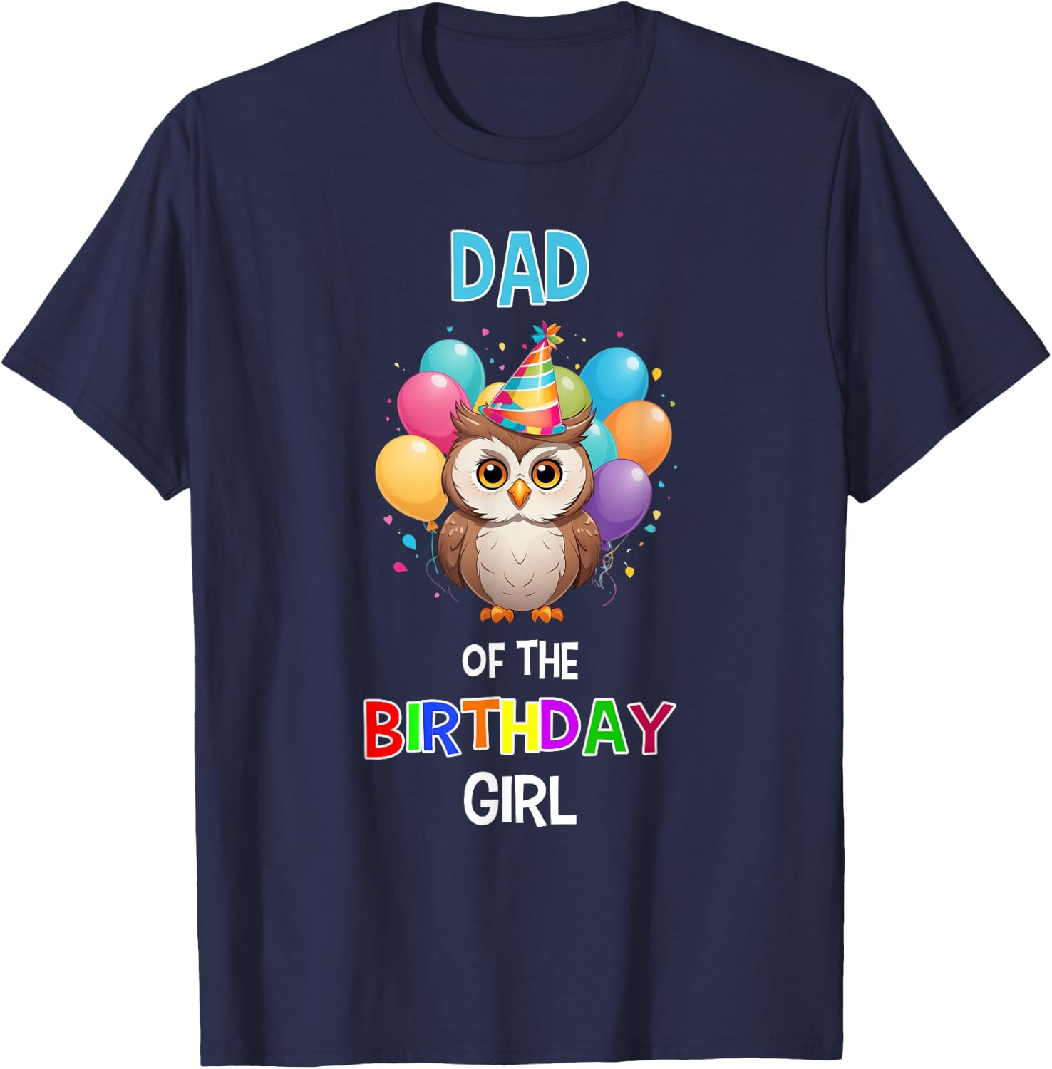 Owl Dad Birthday Party Dad of the Birthday Girl Owl T-Shirt - T-Shirt | Navy