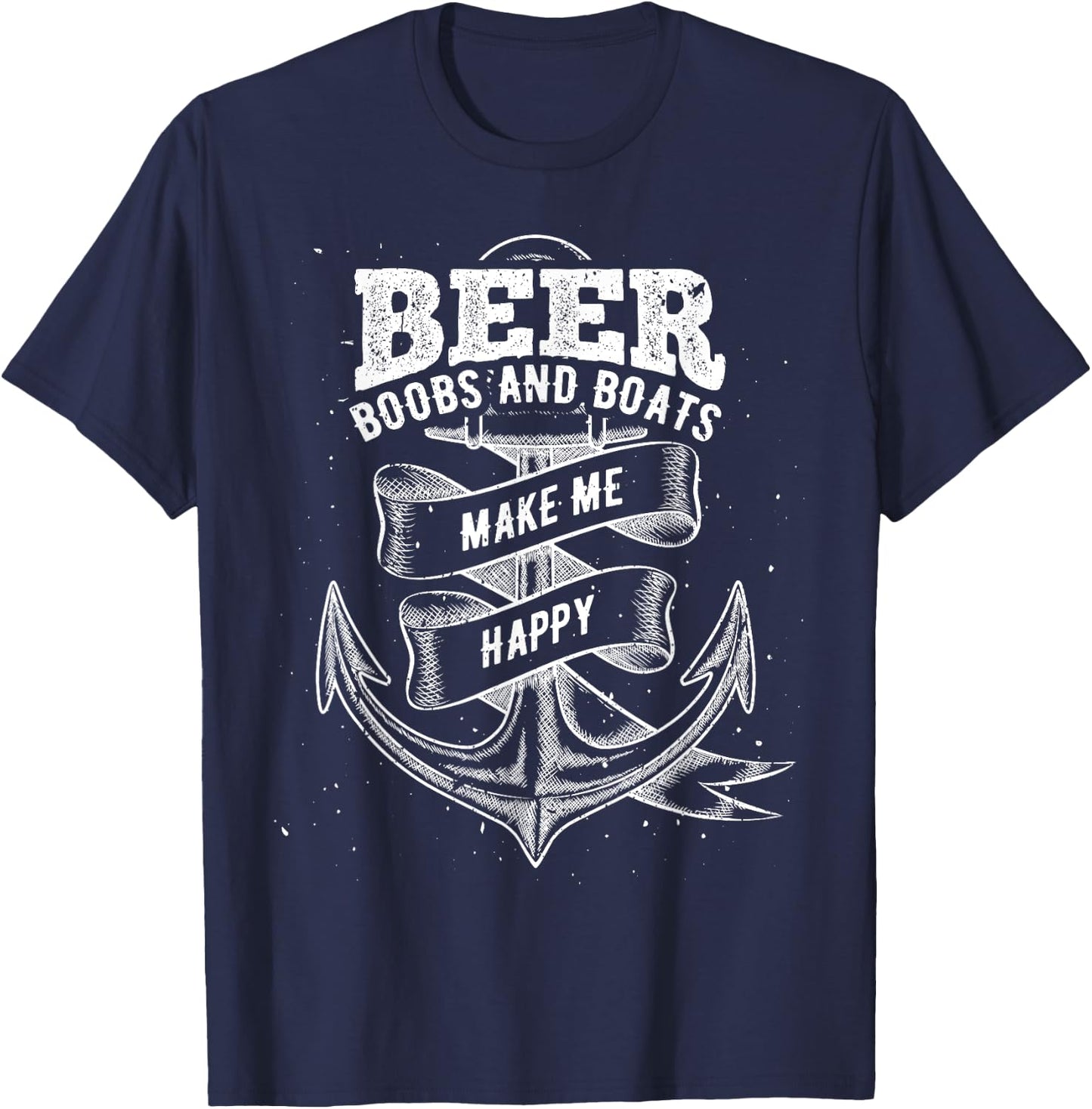 Beer boobs and boats make me happy - boating T-Shirt - T-Shirt | Navy