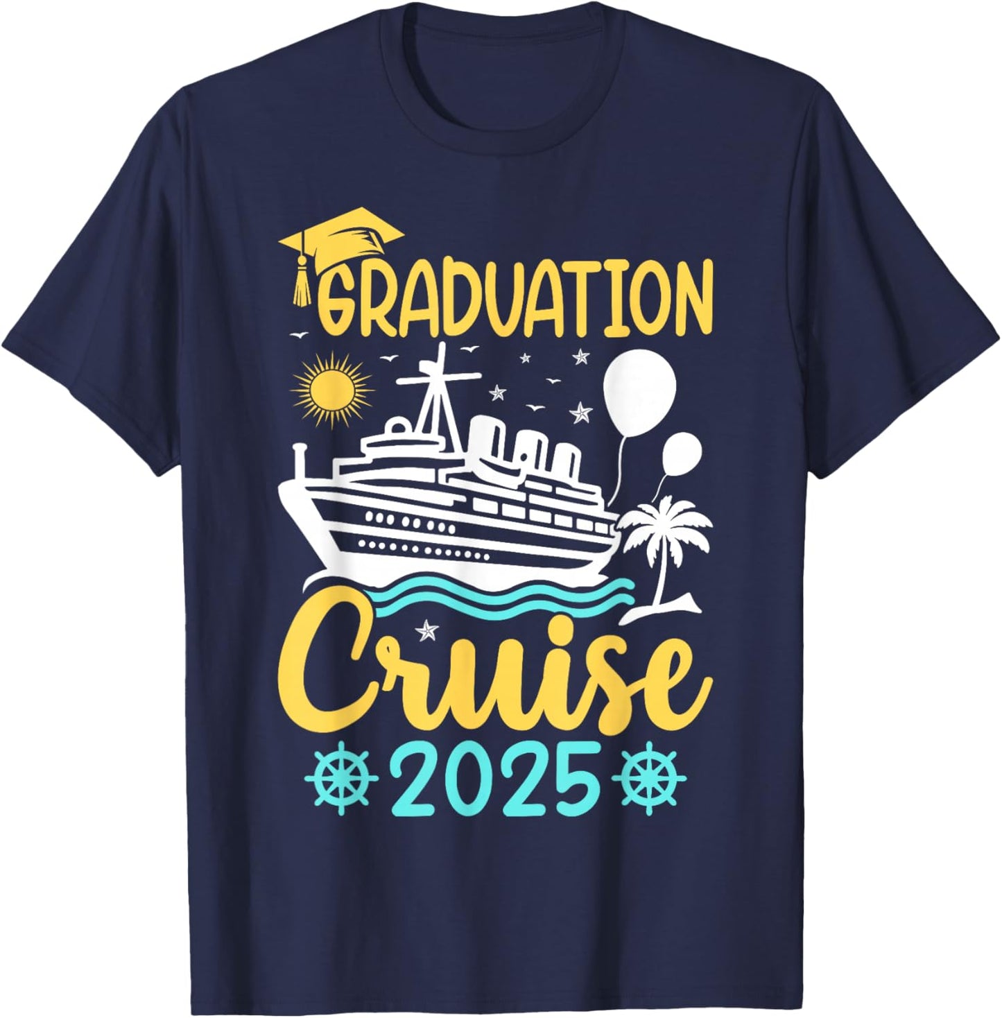 Graduation Cruise 2025 - Graduation Cruising Cruise Vacation T-Shirt - T-Shirt | Navy