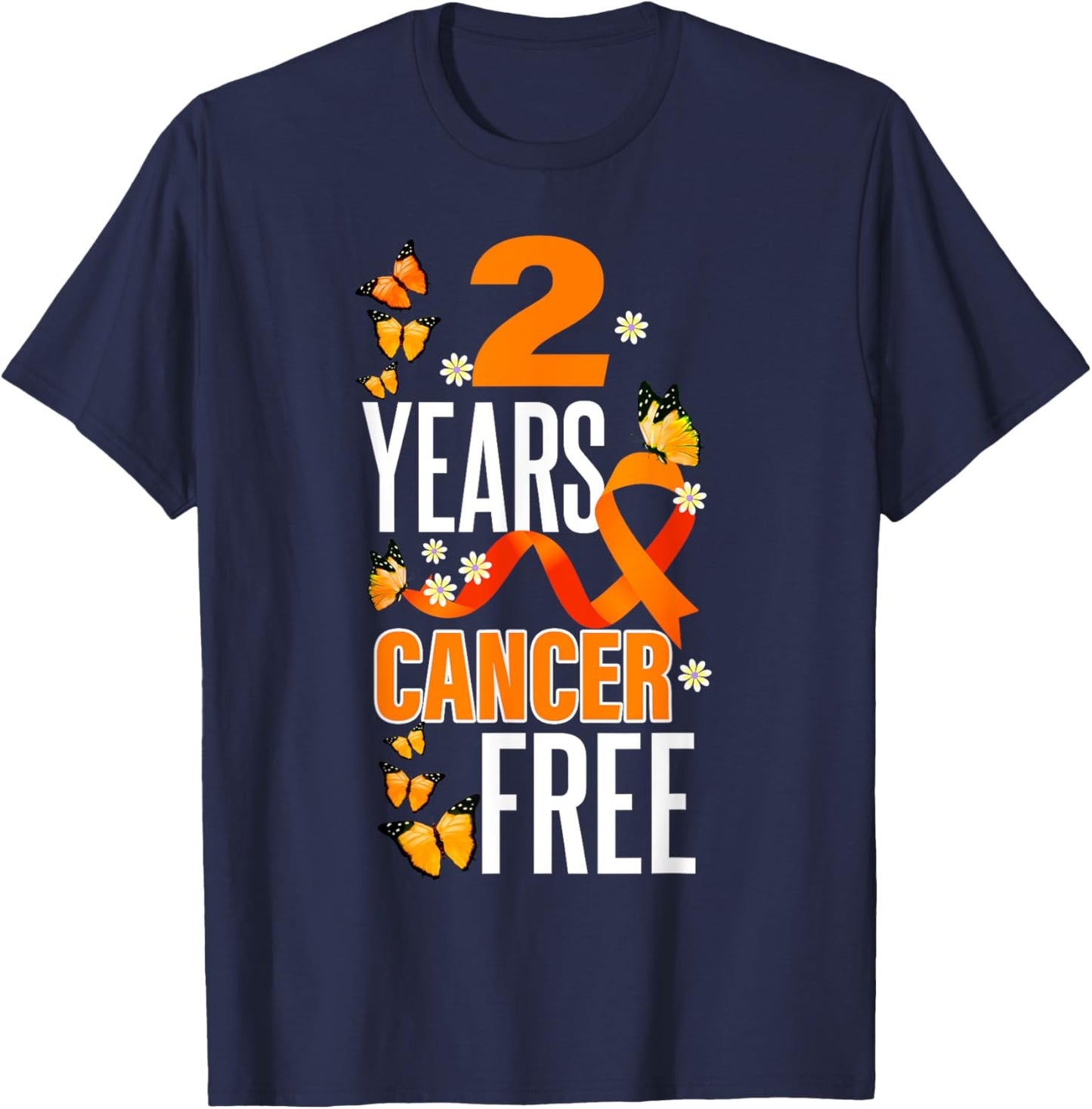 2 Year Cancer Free For Kidney Cancer Awareness T-Shirt - T-Shirt | Navy