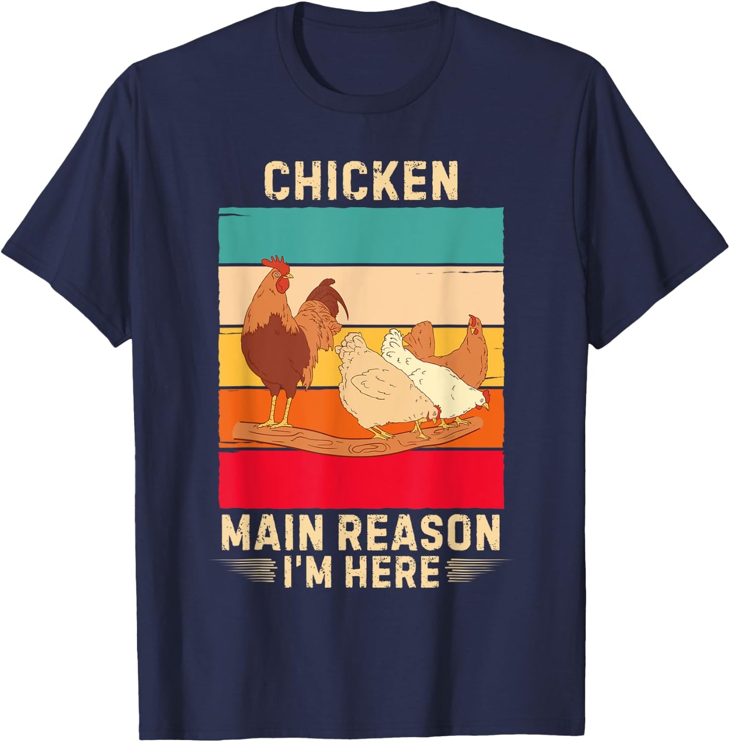 Retro Chicken Main Reason I'm Here Chicken Lover T-Shirt - T-Shirt | Navy