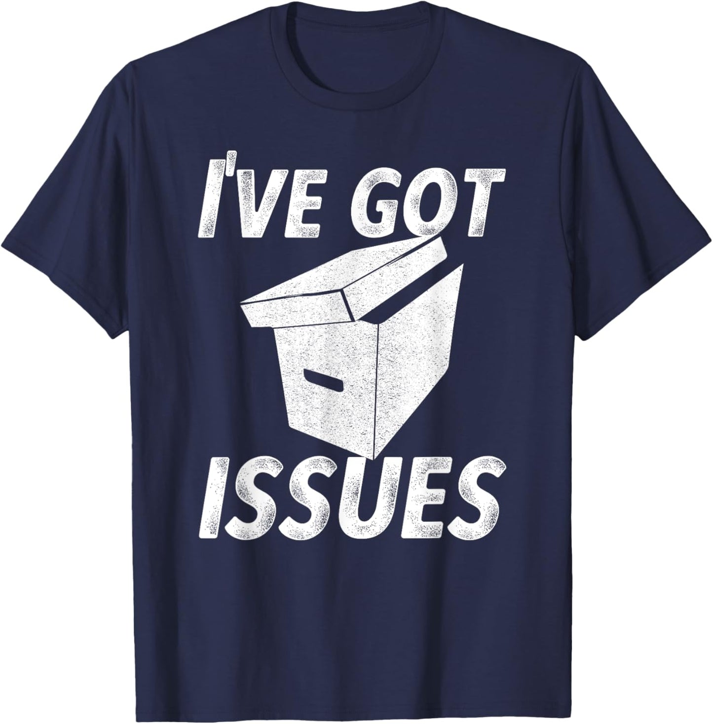 I've Got Issues Funny T Shirt for Comic Book Collector T-Shirt - T-Shirt | Navy