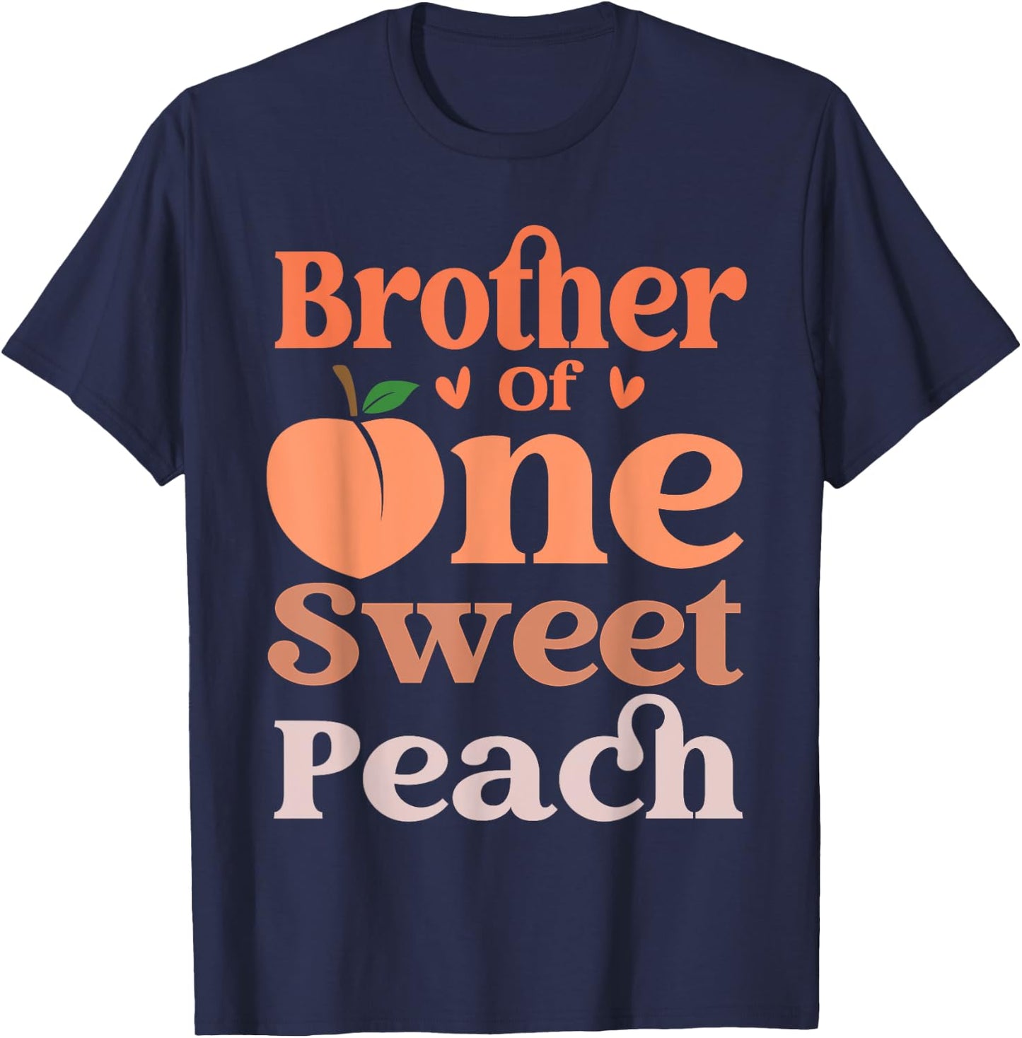 Brother Of The Sweet One 1st Birthday Peach Theme Family T-Shirt - T-Shirt | Navy
