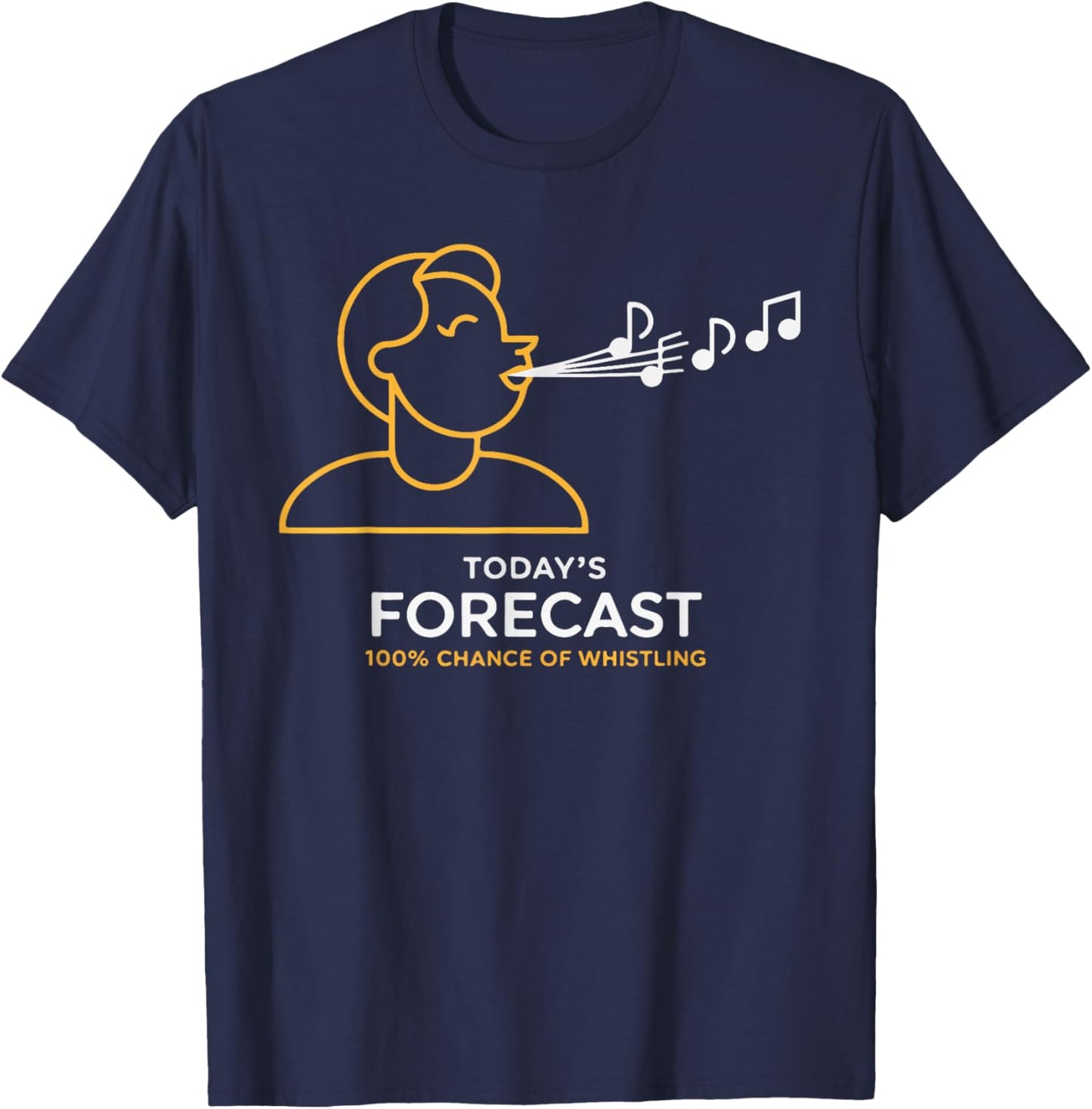 Today's Forecast 100% Chance of Whistling T-Shirt - T-Shirt | Navy