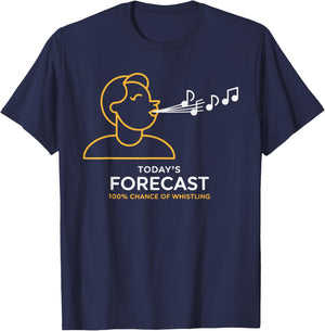 Today's Forecast 100% Chance of Whistling T-Shirt - T-Shirt | Navy
