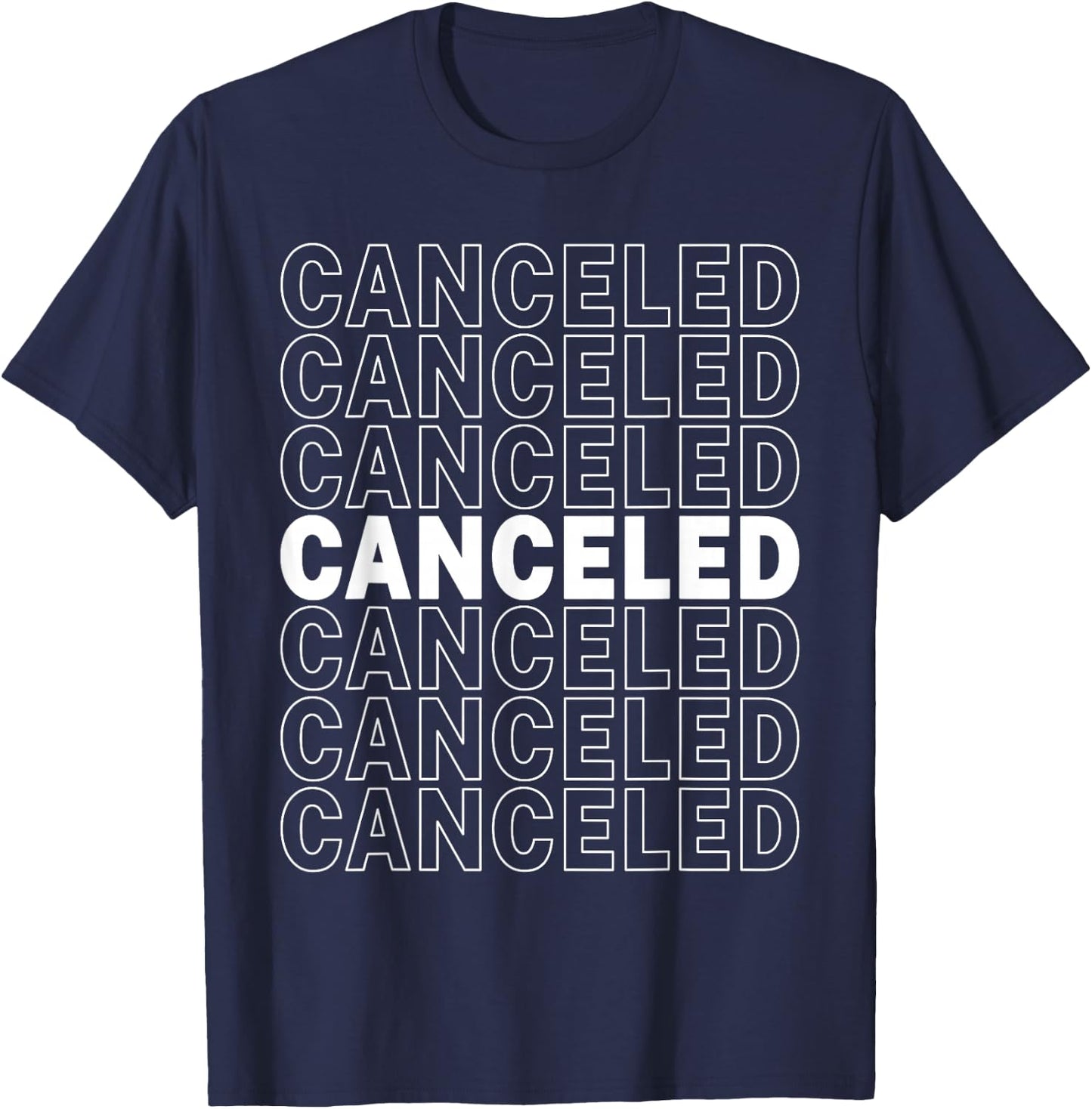 Canceled Funny T-Shirt - T-Shirt | Navy