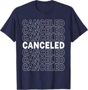 Canceled Funny T-Shirt - T-Shirt | Navy