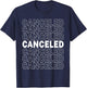 Canceled Funny T-Shirt - T-Shirt | Navy