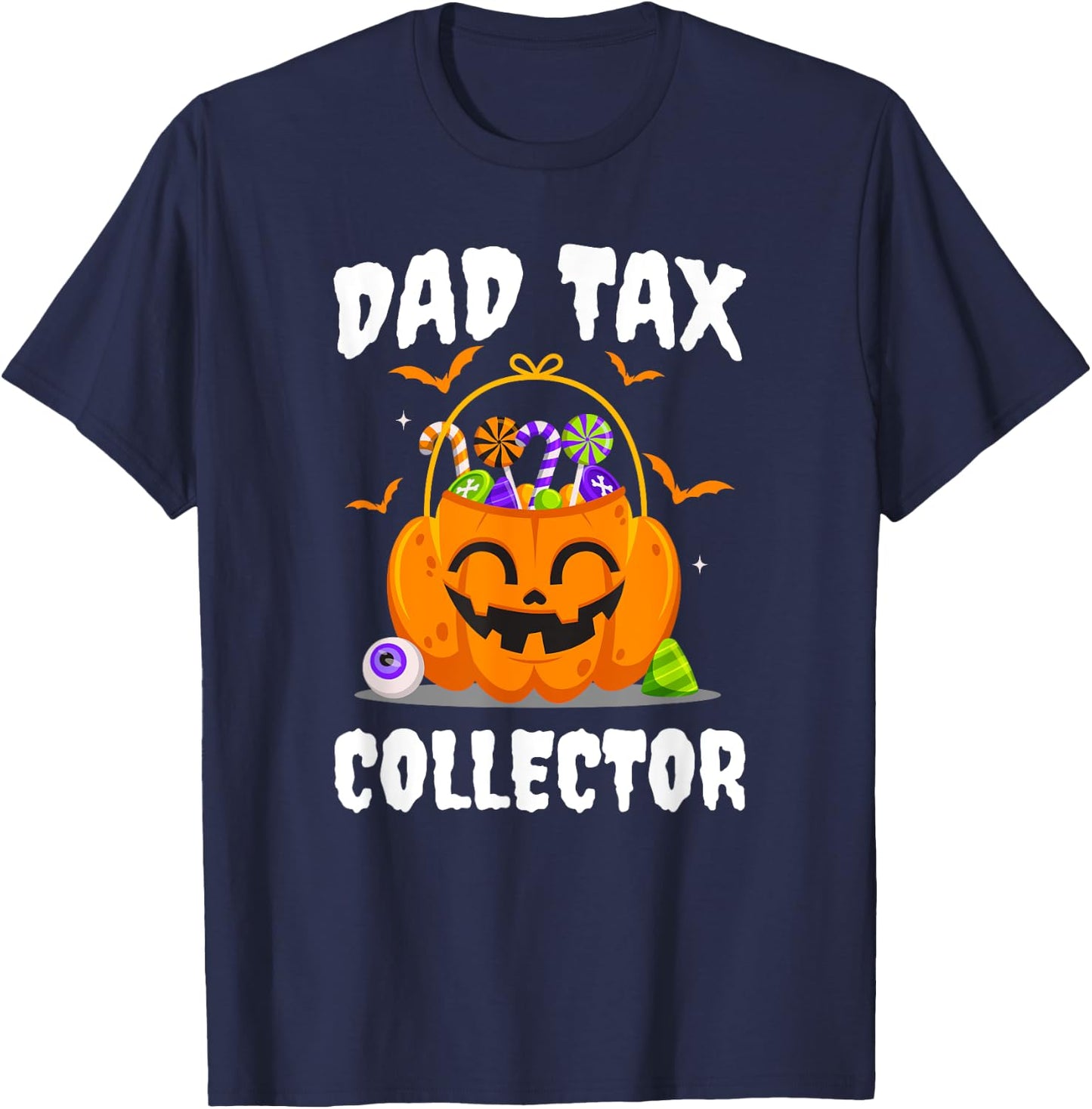 Dad Tax Collector Father Duties Dad Jokes Pumpkin Halloween T-Shirt - T-Shirt | Navy
