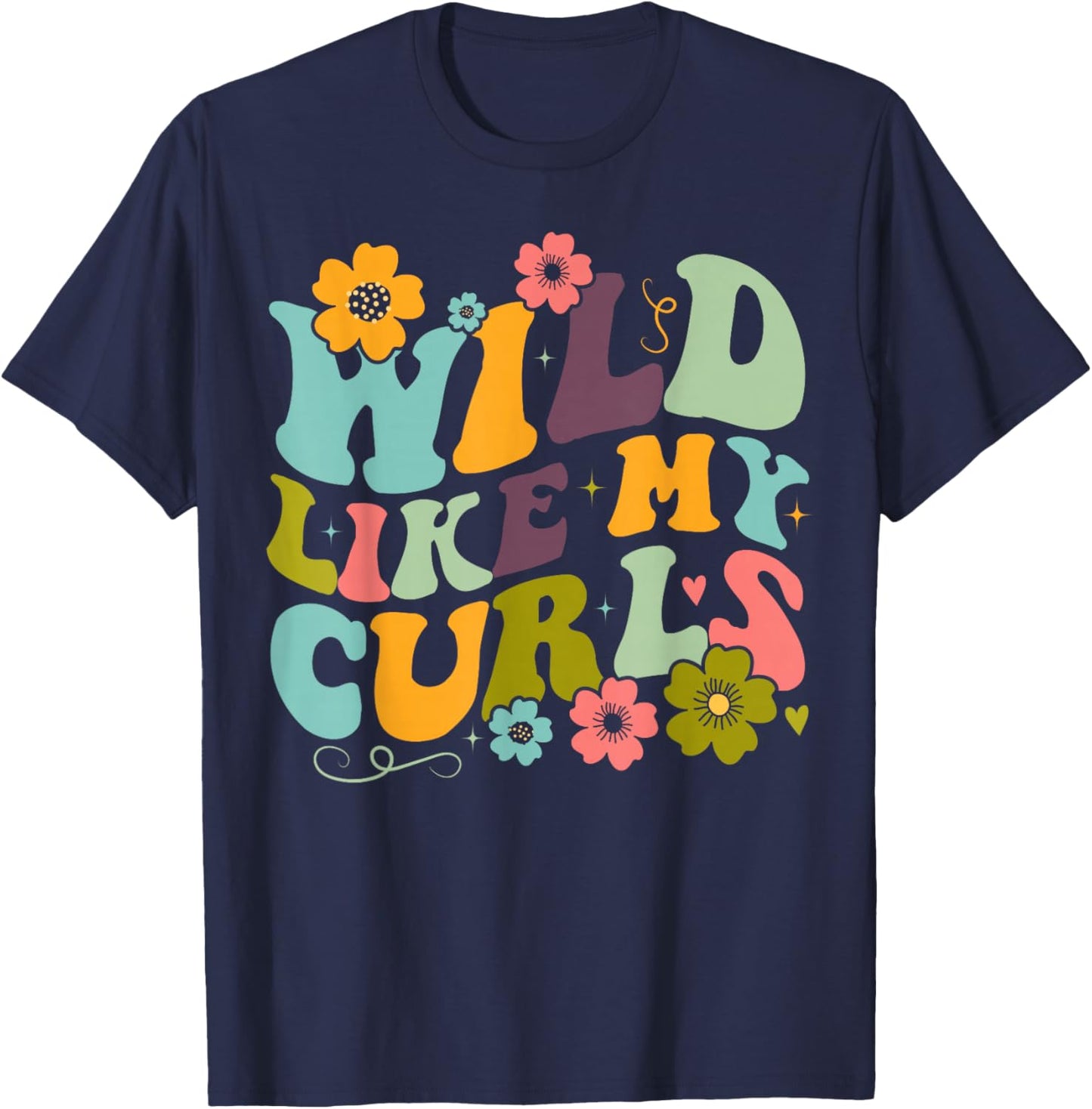 Toddler Girls Wild Like My Curls Funny Curly Hair Groovy T-Shirt - T-Shirt | Navy