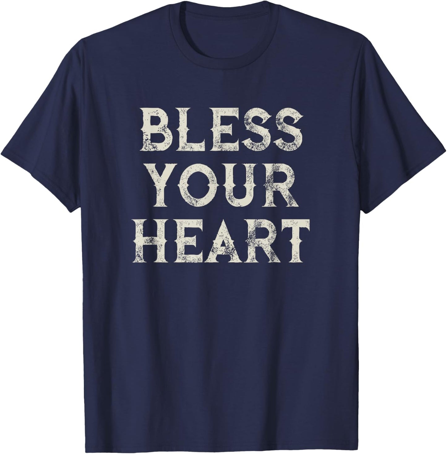 Bless Your Heart Funny Southern Slang T-Shirt - T-Shirt | Navy