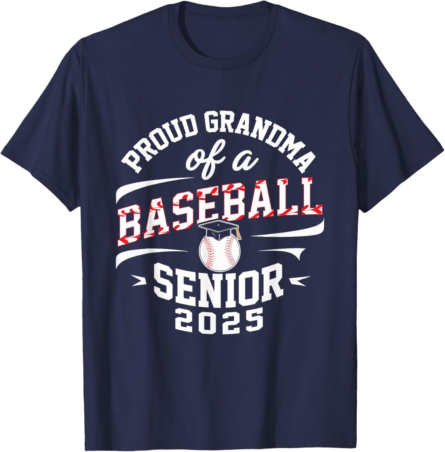 Proud grandma of a baseball senior class of 2025 T-Shirt - T-Shirt | Navy